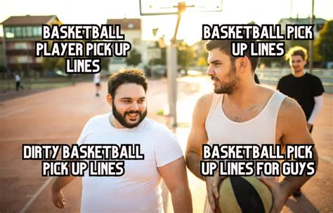 pick up lines for basketball players|50 Basketball Pick Up Lines (Best, Funny, Cheesy).